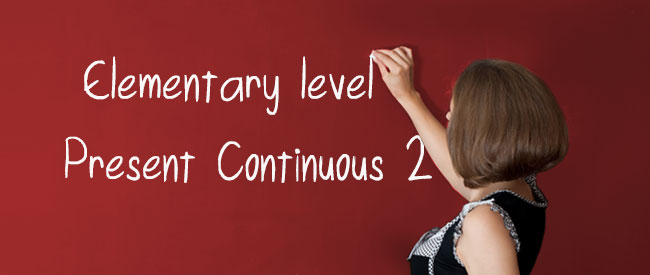 A1 - Present Continuous 2