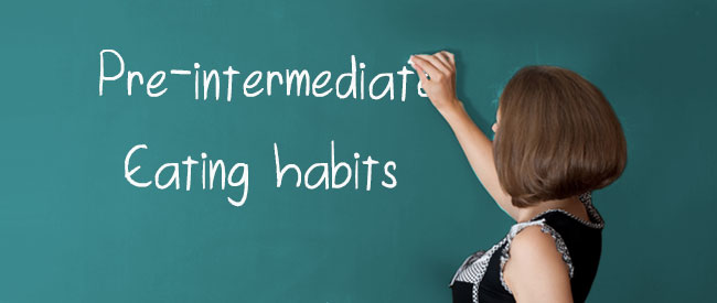 A2 Vocabulary - Eating Habits