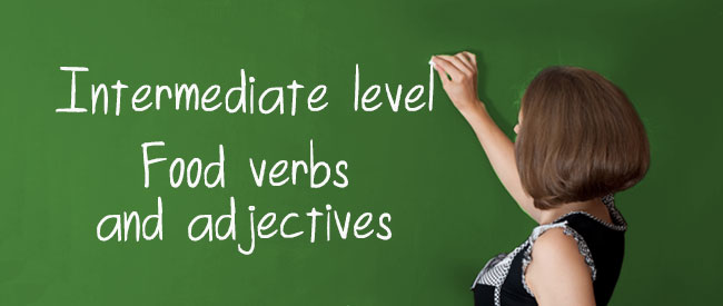 B1 Food Verbs and Adjectives