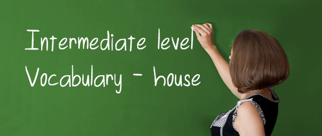 B1 Vocabulary - the House